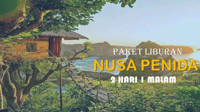 Paket liburan ke Nusa Penida 2 hari 1 malam